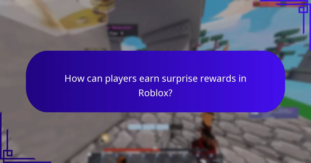 How can players earn surprise rewards in Roblox?