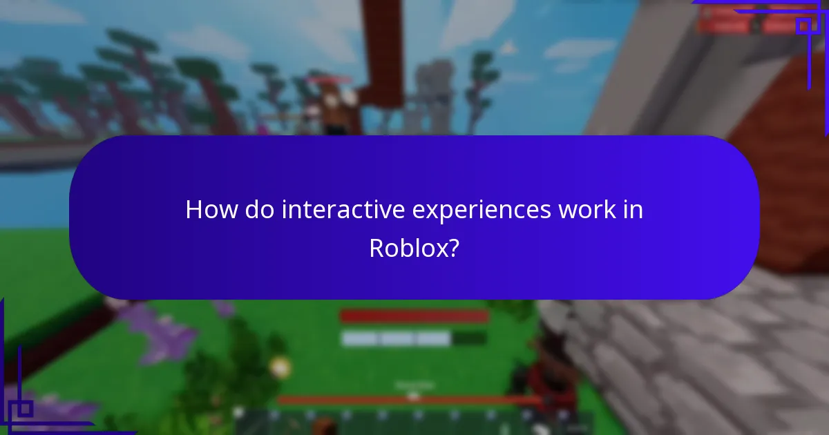 How do interactive experiences work in Roblox?