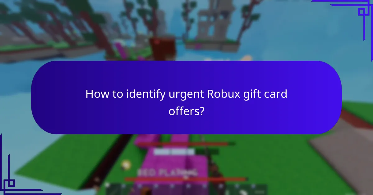 How to identify urgent Robux gift card offers?