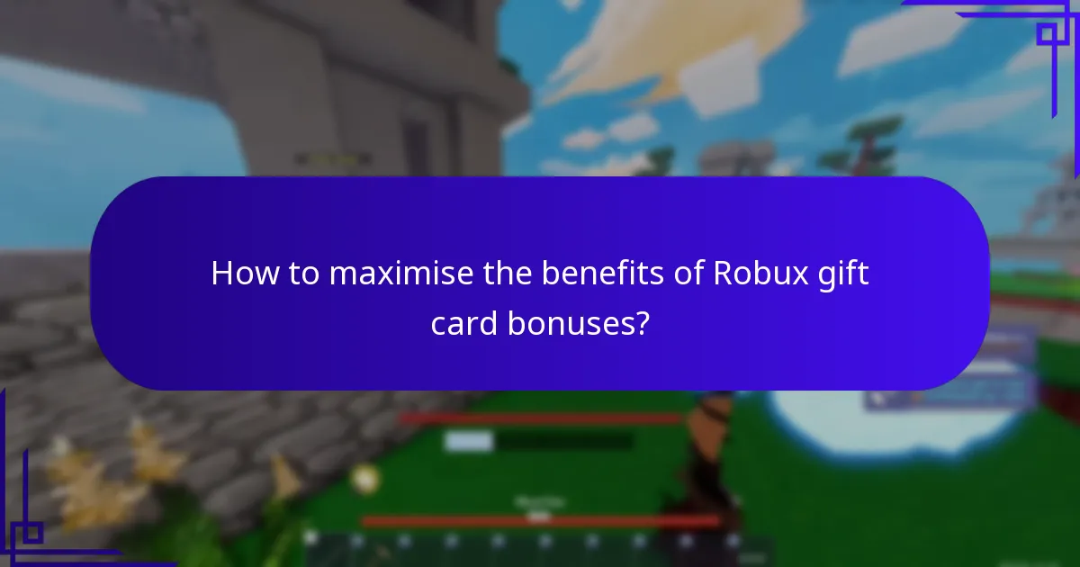 What bonuses can I receive with Robux gift cards?