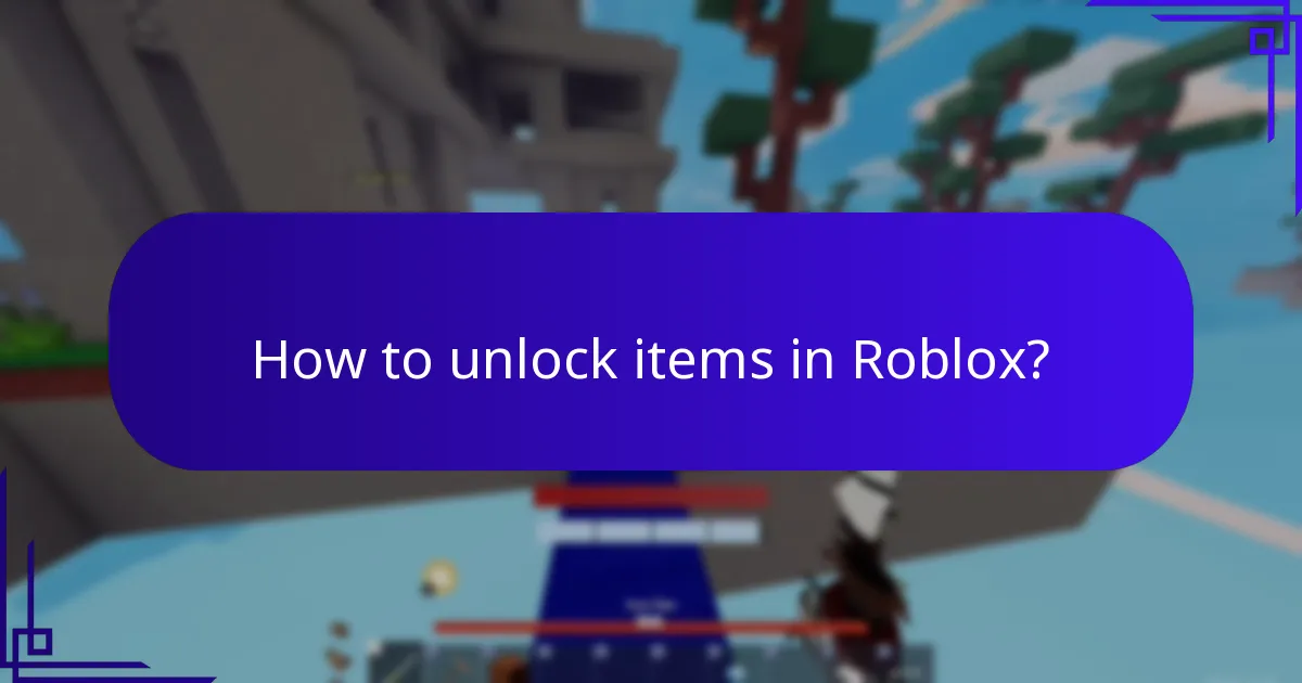 How to unlock items in Roblox?