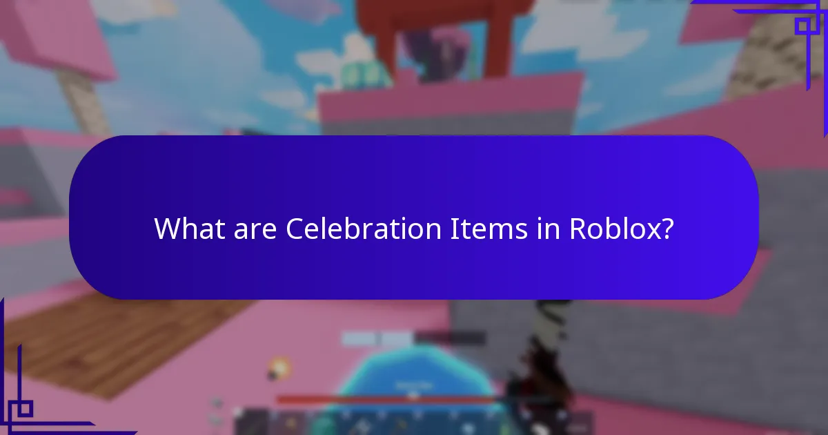 What are Celebration Items in Roblox?