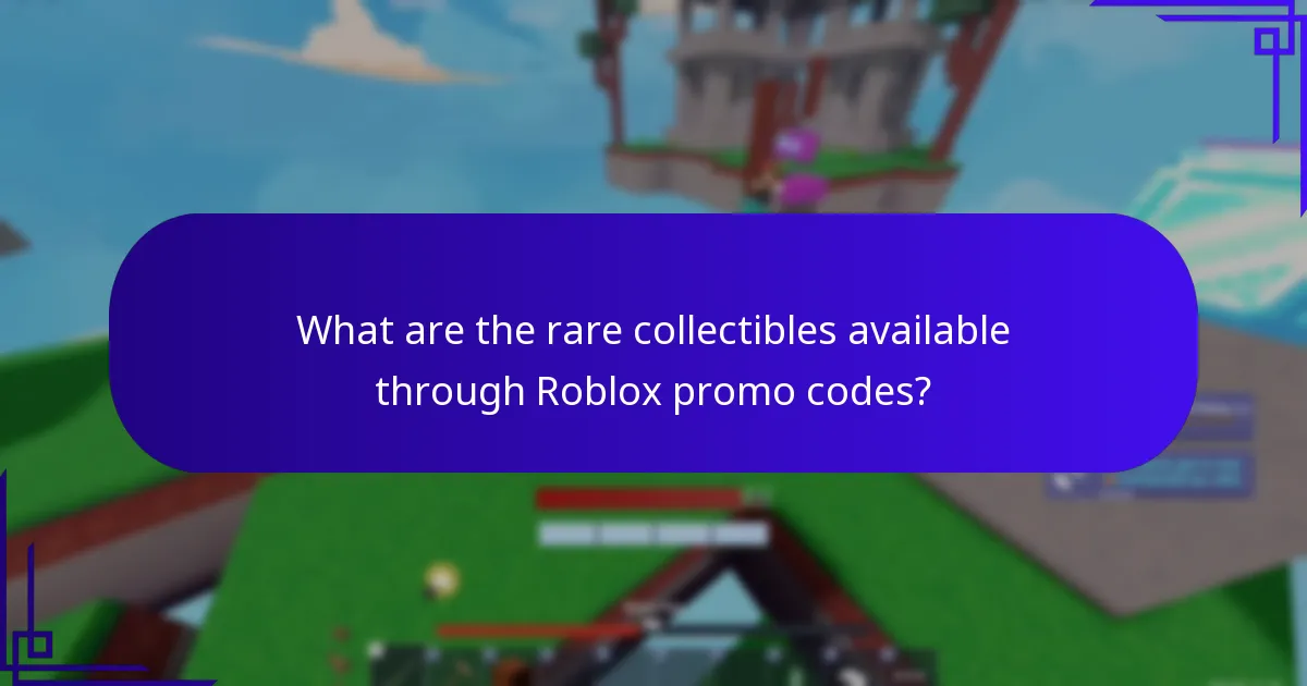 What are the rare collectibles available through Roblox promo codes?